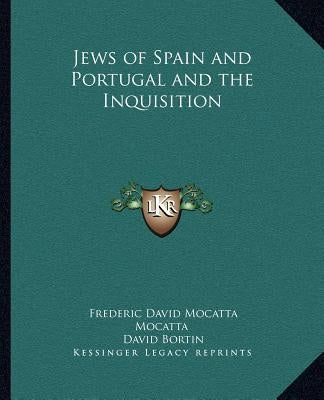 Jews of Spain and Portugal and the Inquisition Paperback Kessinger Publishing