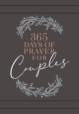 365 Days of Prayer for Couples: Daily Prayer Devotional by Broadstreet Publishing Group LLC