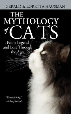 The Mythology of Cats by Hausman, Gerald