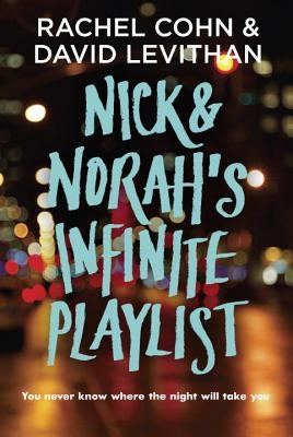 Nick & Norah's Infinite Playlist by Cohn, Rachel