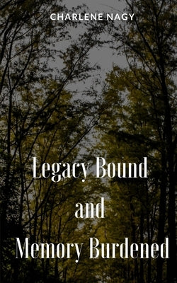 Legacy Bound and Memory Burdened Paperback Libresco Feeds Pvt. Ltd