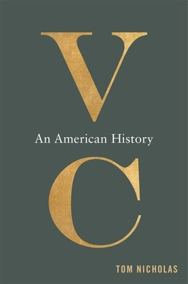 VC: An American History by Nicholas, Tom