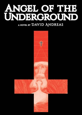 Angel of the Underground by Andreas, David