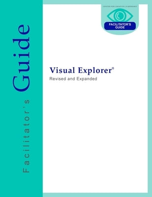Visual Explorer Facilitator's Guide by Palus, Charles J.