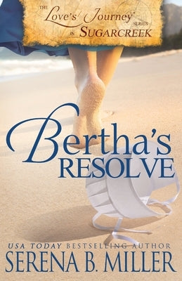 Love's Journey in Sugarcreek: Bertha's Resolve Paperback L. J. Emory Publishing