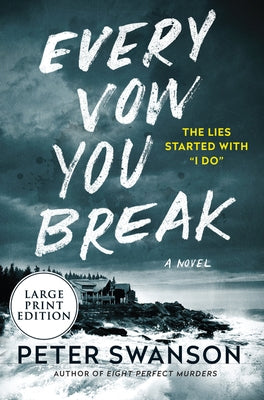 Every Vow You Break by Swanson, Peter