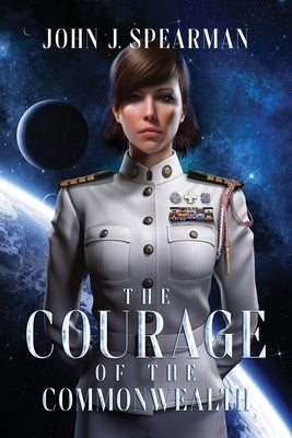 The Courage of the Commonwealth Paperback John J Spearman