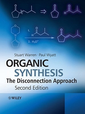 Organic Synthesis: The Disconnection Approach Paperback Wiley