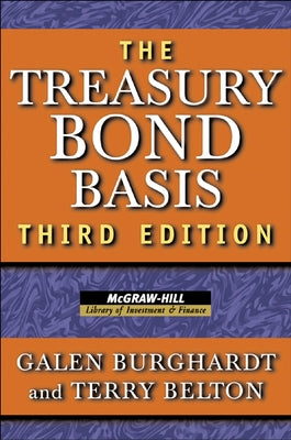 Treasury Bond Basis 3e (Pb) by Burghardt, Galen