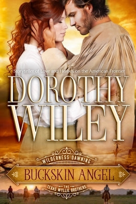 Buckskin Angel: Wilderness Dawning Series Book 3 Paperback Independently Published