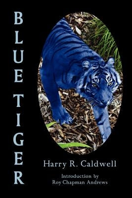 Blue Tiger by Caldwell, Harry R.