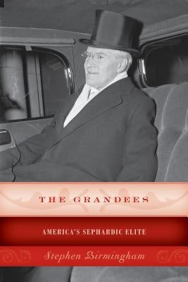 The Grandees: America's Sephardic Elite Paperback Lyons Press