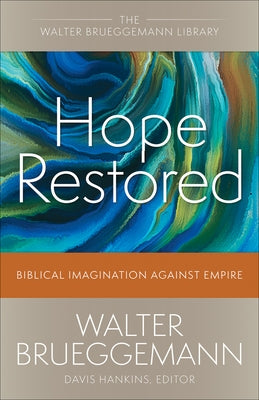 Hope Restored: Biblical Imagination Against Empire Paperback Westminster John Knox Press