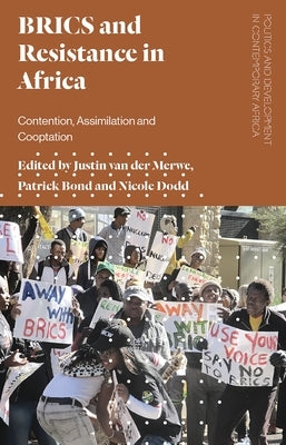 BRICS and Resistance in Africa: Contention, Assimilation and Co-optation Paperback Bloomsbury Publishing PLC