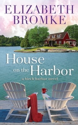 House on the Harbor: A Birch Harbor Novel Paperback Publishing in the Pines