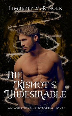 The Kismot's Undesirable Paperback Kimberly M. Ringer