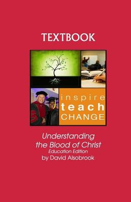 Understanding the Blood of Christ: Education Edition Paperback Independently Published