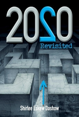 2020 Revisited (Hardcover) by Dashow, Shirlee