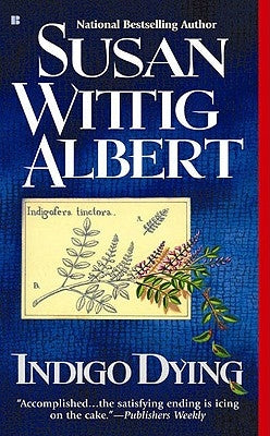 Indigo Dying by Albert, Susan Wittig