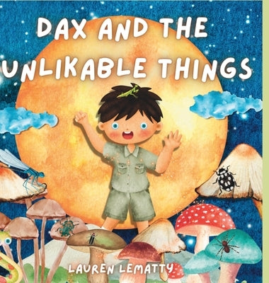 Dax and the Unlikable Things by Lematty, Lauren