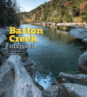 Barton Creek by Crowell, Ed