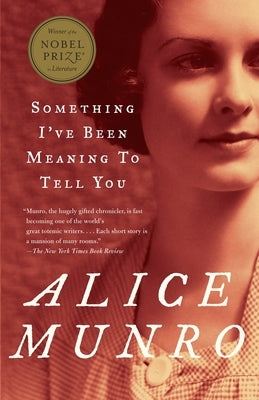 Something I've Been Meaning to Tell You: 13 Stories Paperback Knopf Doubleday Publishing Group