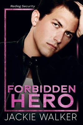 Forbidden Hero: A brother's best friend & bodyguard romance Paperback Independently Published