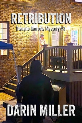 Retribution: Dwayne Morrow Mystery #3 Paperback Darin Miller