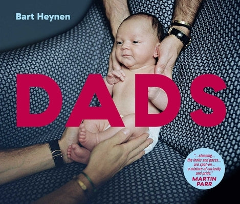 Dads by Heynen, Bart