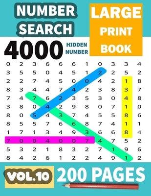 Number Search: Volume 10.Challenge For Adults And Seniors.Big Puzzlebook with Number Find Puzzles .Perfect Gift For Puzzle Lovers Paperback Independently Published