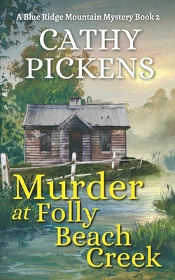 MURDER AT FOLLY BEACH CREEK a Blue Ridge Mountain Mystery Book 2 Paperback Joffe Books
