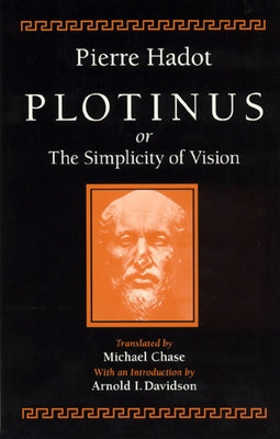 Plotinus or the Simplicity of Vision Paperback University of Chicago Press