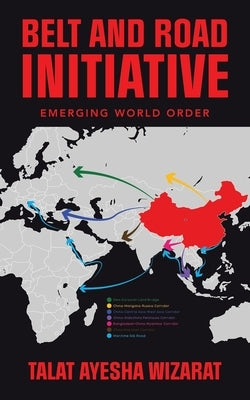 Belt and Road Initiative: Emerging World Order Paperback Partridge Publishing Singapore