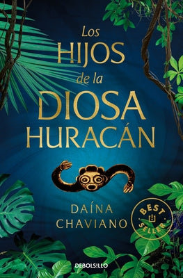 Los Hijos de la Diosa Huracán / Goddess Hurricane's Children by Chaviano, Daína