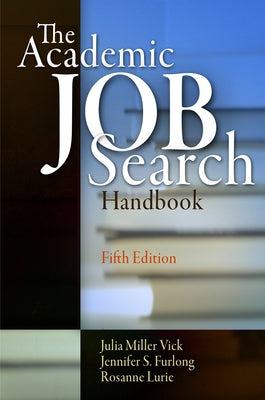 The Academic Job Search Handbook by Heiberger, Mary Morris