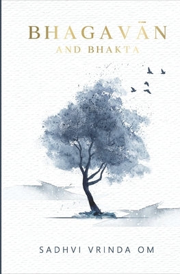 Bhagavan and Bhakta Paperback Sri Hari Press