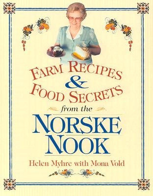 Farm Recipes and Food Secrets from Norske Nook Paperback University of Wisconsin Press