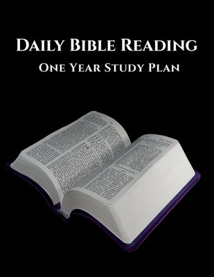 Daily Bible Reading: One Year Study Plan Paperback Independently Published