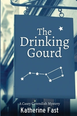 The Drinking Gourd: A Casey Cavendish Mystery Paperback Level Best Books