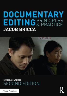 Documentary Editing: Principles & Practice by Bricca Ace, Jacob