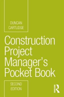 Construction Project Manager's Pocket Book by Cartlidge, Duncan