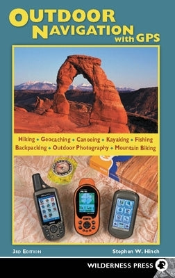 Outdoor Navigation with GPS Paperback Wilderness Press
