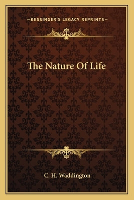 The Nature of Life Paperback Kessinger Publishing