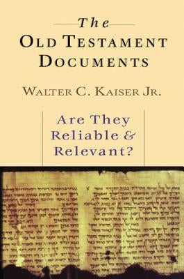 The Old Testament Documents: Are They Reliable Relevant? Paperback InterVarsity Press