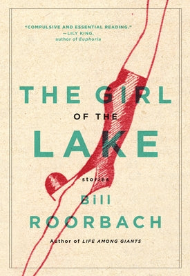 The Girl of the Lake: Stories Paperback Algonquin Books