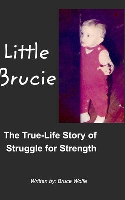 Little Brucie by Wolfe, Bruce