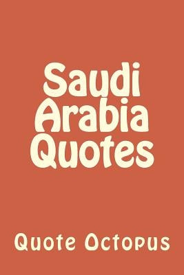 Saudi Arabia Quotes by Octopus, Quote