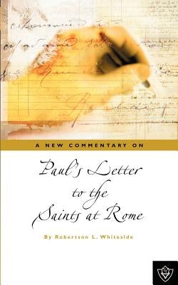 Paul's Letter To The Saints At Rome Paperback Guardian of Truth Foundation