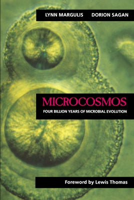 Microcosmos: Four Billion Years of Microbial Evolution Paperback University of California Press