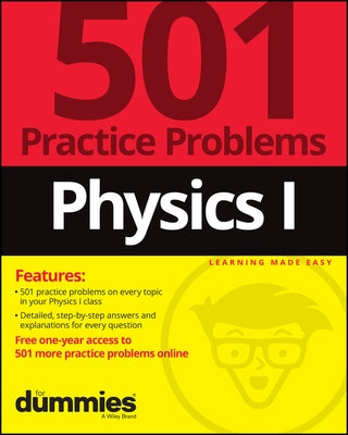 Paperback Physics I: 501 Practice Problems for Dummies book by For Dummies, featuring the cover with title and author details.